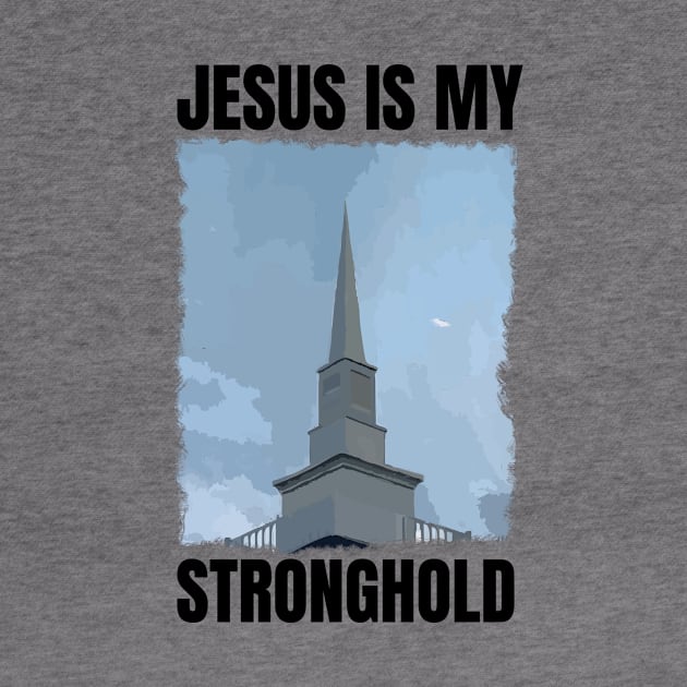 Jesus is my Stronghold by GMAT